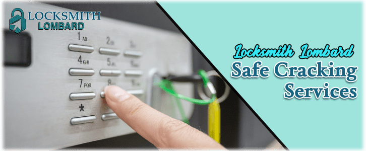 Safe Cracking Services Lombard, IL